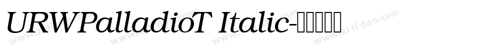 URWPalladioT Italic字体转换